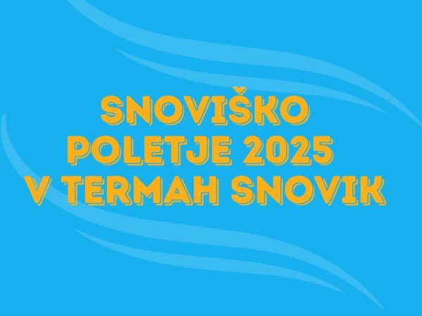 Snoviško poletje v Termah Snovik