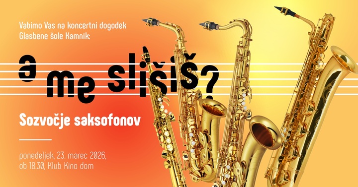 SOZVOČJE SAKSOFONOV, abonmajski koncert cikla A me slišiš?, ponedeljek, 23. marca 2026, ob 18.30 v Klubu Kino dom