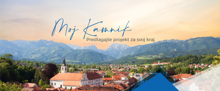 Moj Kamnik. Predlagajte projekt za svoj kraj.